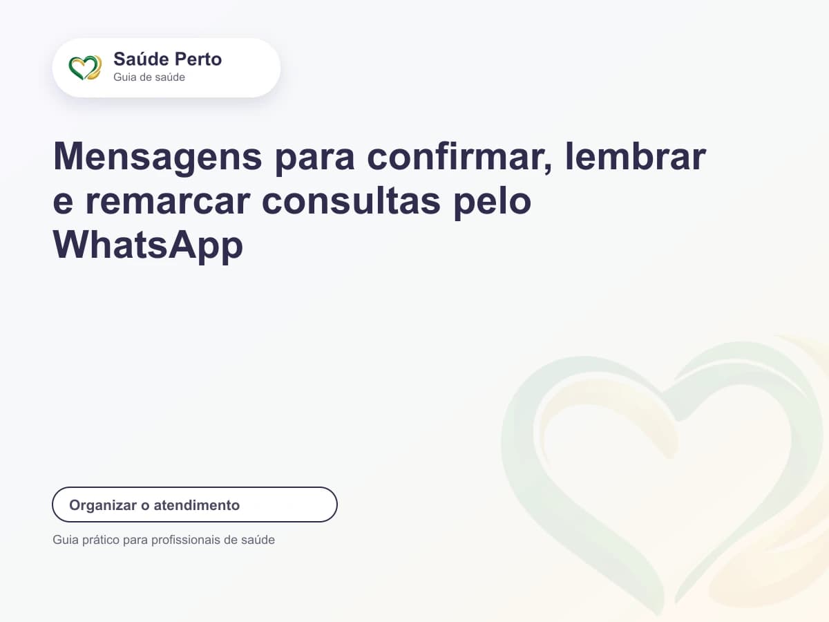 Arte editorial Saúde Perto com o título “Mensagens para confirmar, lembrar e remarcar consultas pelo WhatsApp”.