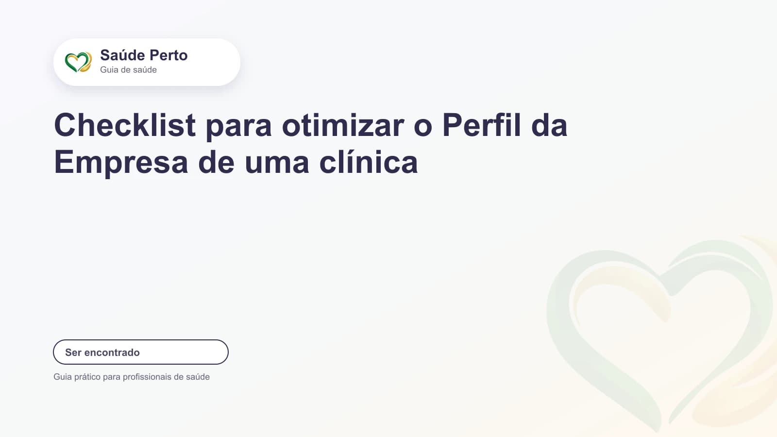 Arte editorial Saúde Perto com o título “Checklist para otimizar o Perfil da Empresa de uma clínica”.
