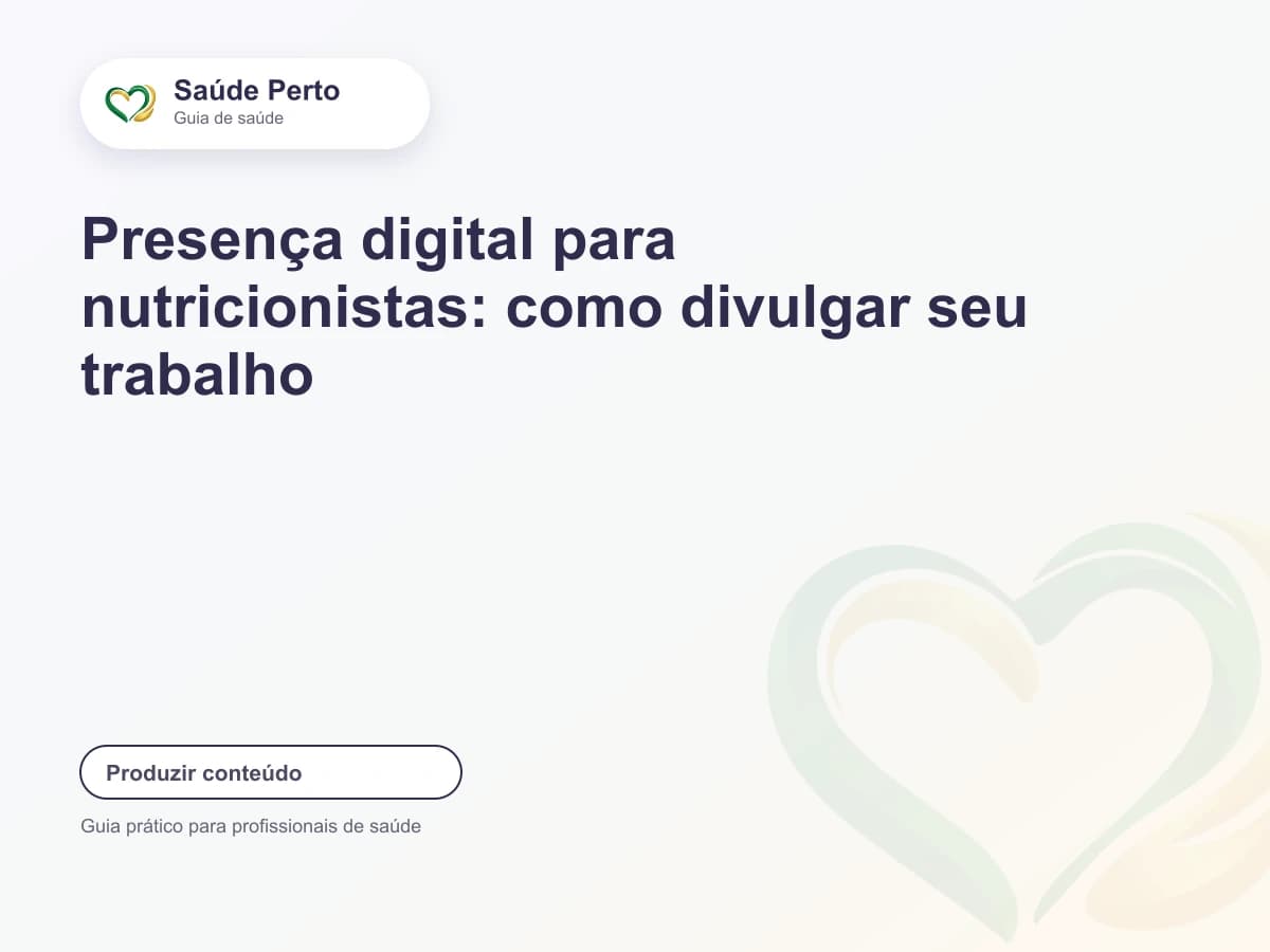 Arte editorial Saúde Perto com o título “Presença digital para nutricionistas: como divulgar seu trabalho”.