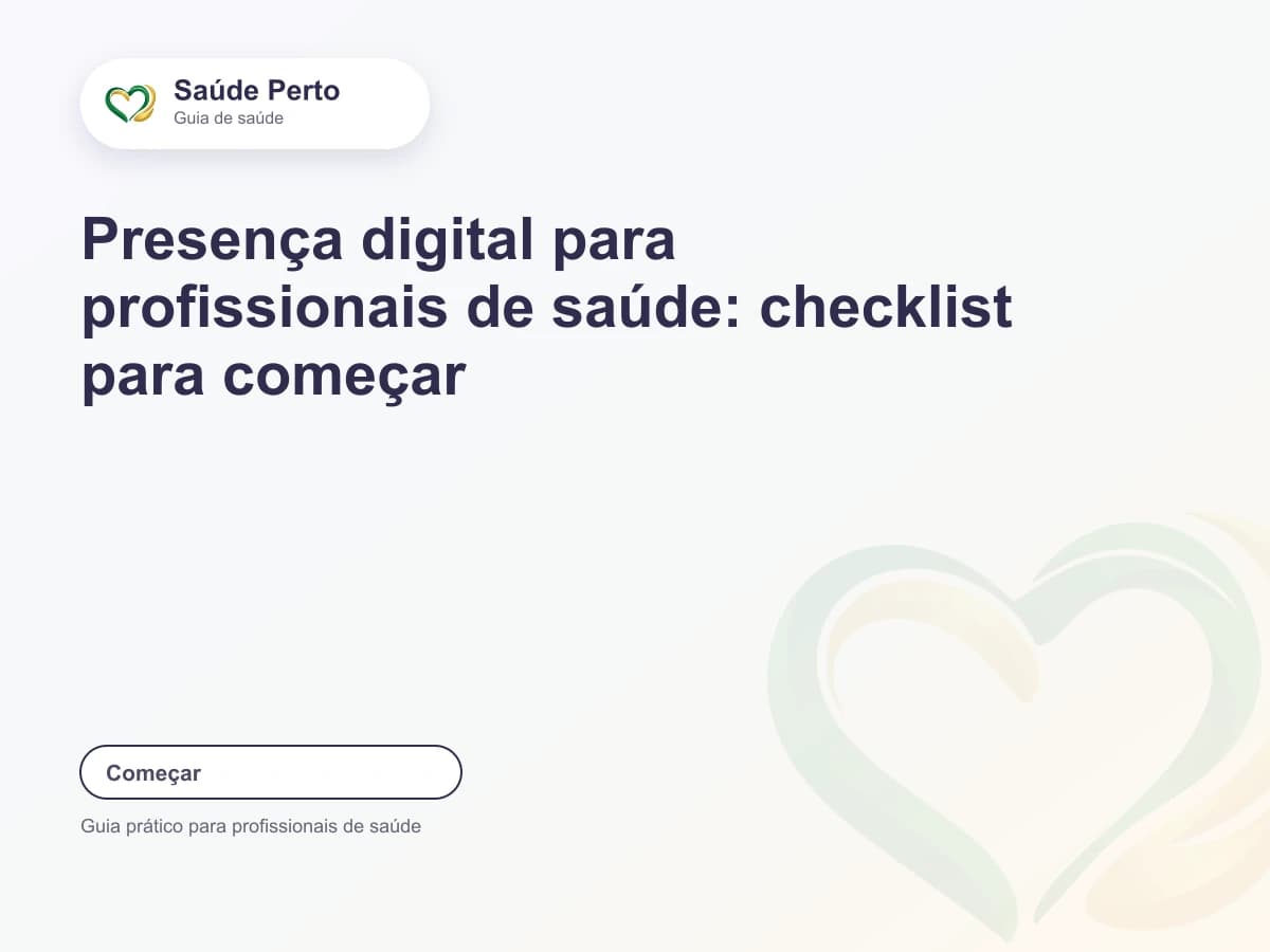 Arte editorial Saúde Perto com o título “Presença digital para profissionais de saúde: checklist para começar”.