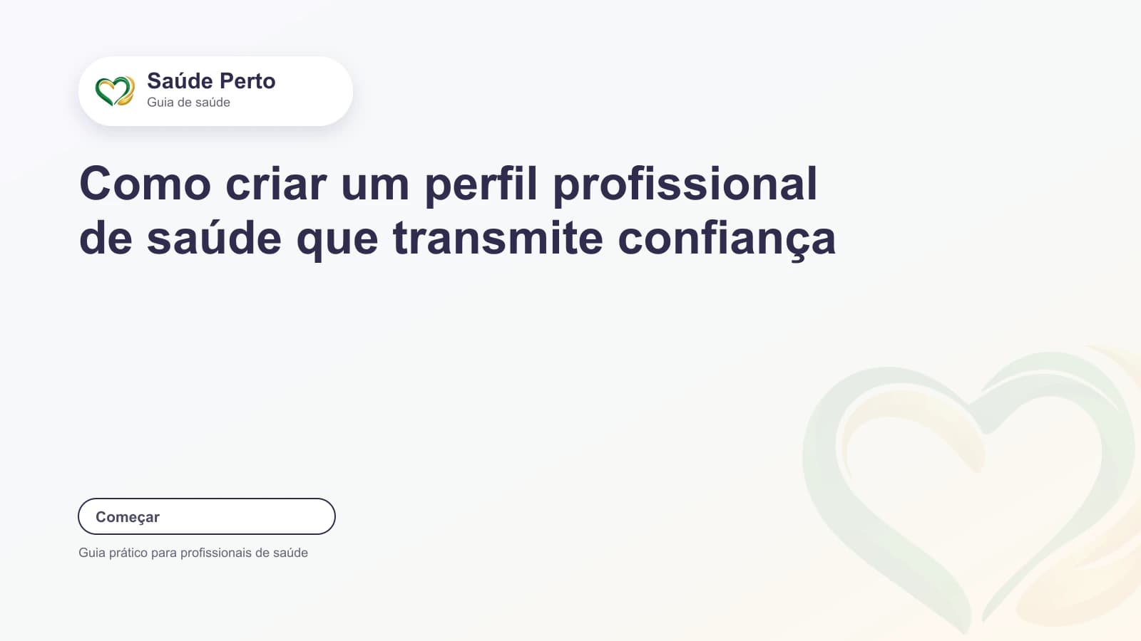 Arte editorial Saúde Perto com o título “Como criar um perfil profissional de saúde que transmite confiança”.