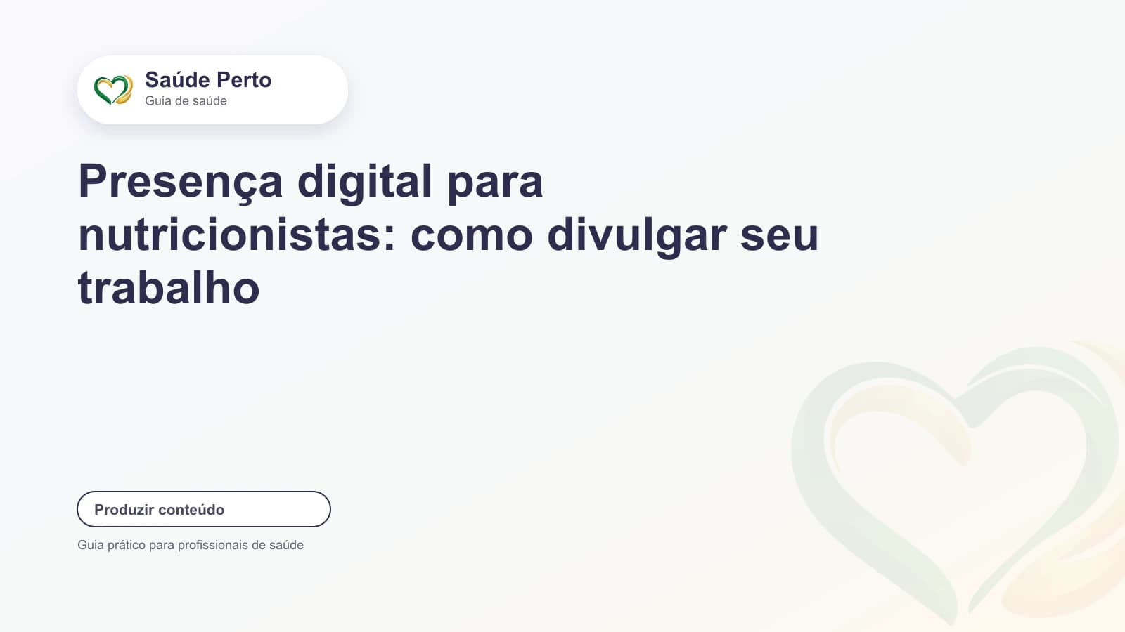 Arte editorial Saúde Perto com o título “Presença digital para nutricionistas: como divulgar seu trabalho”.