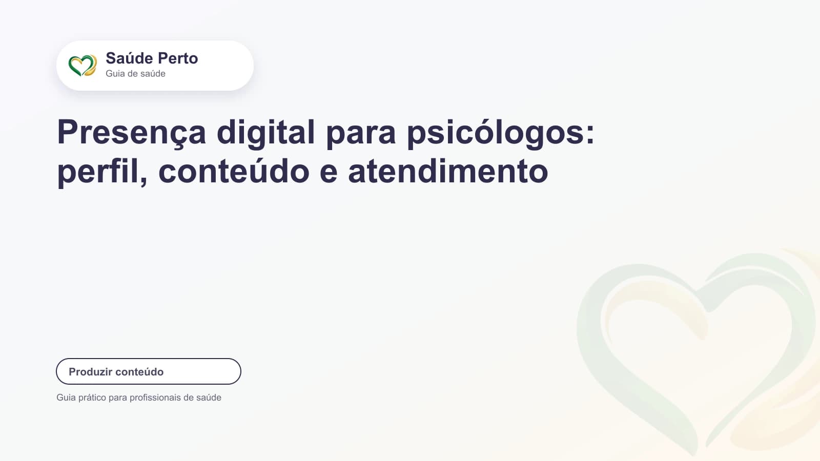 Arte editorial Saúde Perto com o título “Presença digital para psicólogos: perfil, conteúdo e atendimento”.